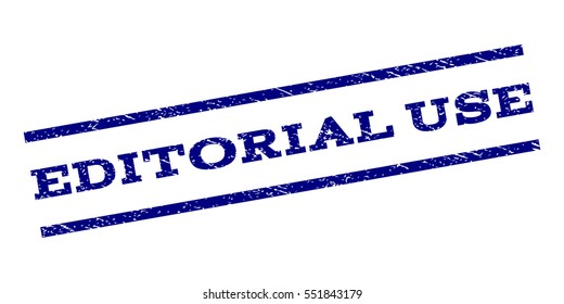 Editorial Use watermark stamp. Text caption between parallel lines with grunge design style. Rubber seal stamp with unclean texture. Vector navy blue color ink imprint on a white background.