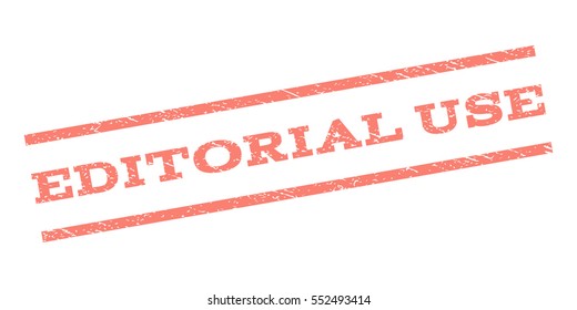 Editorial Use watermark stamp. Text tag between parallel lines with grunge design style. Rubber seal stamp with dirty texture. Vector salmon color ink imprint on a white background.