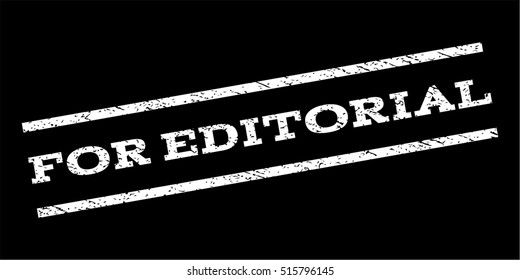 For Editorial watermark stamp. Text caption between parallel lines with grunge design style. Rubber seal stamp with scratched texture. Vector white color ink imprint on a black background.
