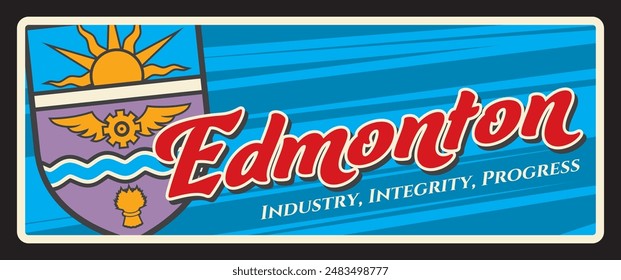 Edmonton capital city of Canadian province of Alberta. Vector travel plate, vintage tin sign, retro welcoming postcard design. Plaque with seal and motto Industry, integrity, progress