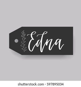 Edna - common female first name on a tag, perfect for seating card usage. One of wide collection in modern calligraphy style.