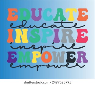 Educar Inspirar Empower camiseta, Teachersvg, profesor Citas camiseta, profesor Citas divertidas, Hola Escuela Camisa, Archivos SVG para cortar