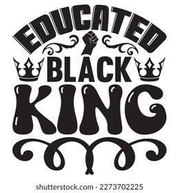 Educated Black King T-Shirt Design Vector File