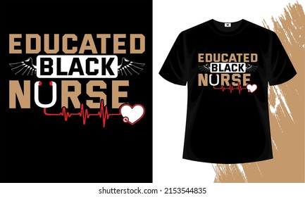 Educated black nurse, t-shirt design template