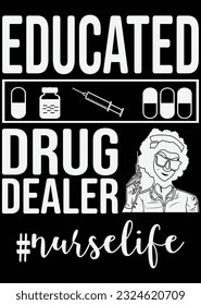 
Educated Drug Dealer Nurse life eps cut file for cutting machine