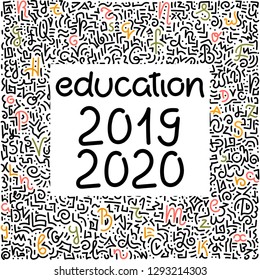 "Education  2019-2020" text. Doodle background. The framing of the Letters.Vector 