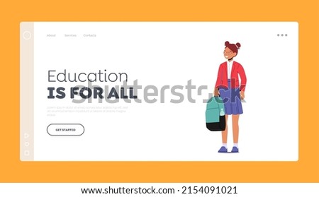 Education is for All Landing Page Template. Little Pupil Girl with Backpack. School Child Wear Glasses and Uniform Back to School. Education, Studying in College Concept. Cartoon Vector Illustration,