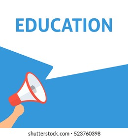 EDUCATION Announcement. Hand Holding Megaphone With Speech Bubble. Flat Illustration