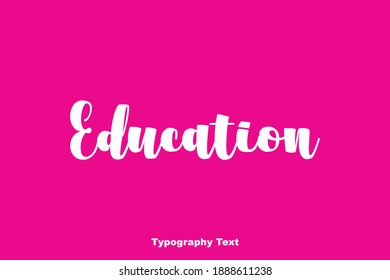 Education Bold Typeface Typography Text Phrase On Pink Background