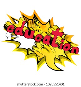 Education - Comic book style phrase on abstract background.