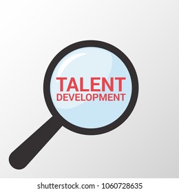 Education Concept: Magnifying Optical Glass With Words Talent Development. Vector illustration 