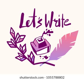 Education and creation concept. Vector creative color inspirational illustration with bird feather, inkwell, floral leaf and inscription. Flat line art style design for web, site, banner, card
