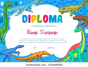 Education diploma certificate vector template of school graduation, kindergarten or preschool achievement award. Kids certificate of appreciation with cartoon dinosaur animals and jurassic reptiles