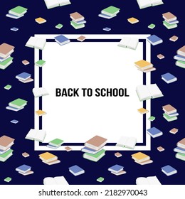 Education frame. Square card background design with books. Back to school. Colored flat vector illustration