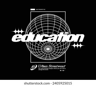 Education Futuristic streetwear Poster With Aesthetic Graphic Design for T shirt Street Wear and Urban Style