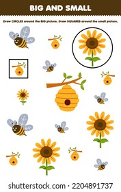 Education Game For Children Arrange By Size Big Or Small By Drawing Circle And Square Of Cute Cartoon Bee Beehive Sunflower Printable Farm Worksheet