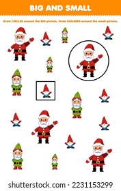 Education game for children arrange by size big or small by drawing circle and square of cute cartoon santa and gnome printable winter worksheet