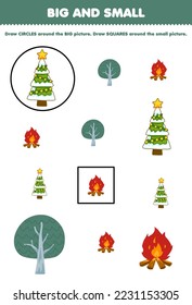 Education game for children arrange by size big or small by drawing circle and square of cute cartoon christmas tree and bonfire printable winter worksheet