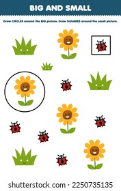 Education game for children arrange by size big or small by drawing circle and square of cute cartoon sunflower grass ladybug printable nature worksheet