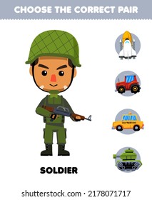 Education game for children choose the correct pair for cute cartoon soldier profession spaceship tractor taxi or tank printable worksheet