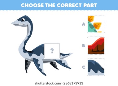 Education game for children choose the correct part to complete a cute cartoon plesiosaurus picture printable prehistoric dinosaur worksheet