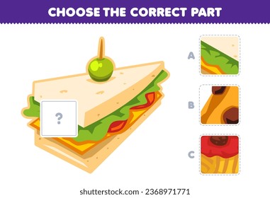 Education game for children choose the correct part to complete a cute cartoon sandwich picture food worksheet