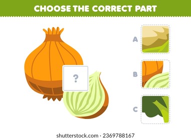 Education game for children choose the correct part to complete a cute cartoon onion picture vegetable worksheet