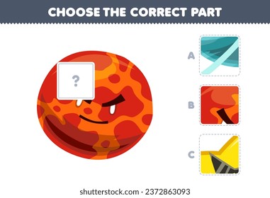 Education game for children choose the correct part to complete a cute cartoon mars planet picture solar system worksheet