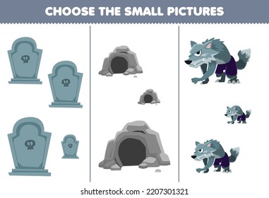 Education game for children choose the small picture of cute cartoon gray tombstone cave werewolf printable halloween worksheet