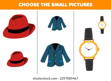 Education game for children choose the small picture of cute cartoon fedora hat blazer watch printable wearable clothes worksheet