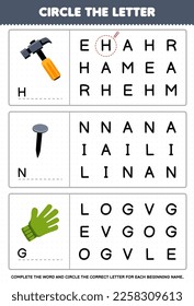 Education game for children circle the beginning letter from cute cartoon hammer nail glove printable tool worksheet