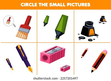 Education game for children circle the small picture of cute cartoon brush marker ink pen sharpener pencil printable tool worksheet