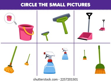 Education game for children circle the small picture of cute cartoon bucket squeegee dust pan mop sprayer broom printable tool worksheet