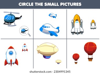 Education game for children circle the small picture of cute cartoon helicopter plane spaceship rocket zeppelin balloon printable transportation worksheet