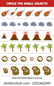 Education game for children circle the smallest object in each row of cute cartoon meteor smoke volcano tree fossil printable nature worksheet