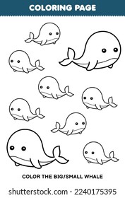 Education game for children coloring page big or small picture of cute cartoon whale line art printable underwater worksheet