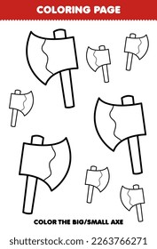 Education game for children coloring page big or small picture of cute cartoon axe line art printable tool worksheet