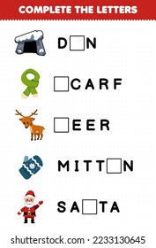 Education game for children complete the letters from cute cartoon den scarf deer mitten santa printable winter worksheet