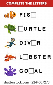Education game for children complete the letters from cute cartoon fish turtle diver lobster coral printable underwater worksheet