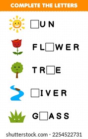 Education game for children complete the letters from cute cartoon sun flower tree river grass printable nature worksheet