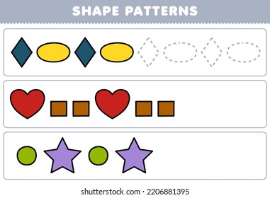 Education Game For Children Complete The Pattern From Rhombus Oval Heart Square Circle Star Geometric Shapes Worksheet