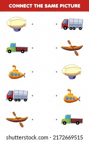Education game for children connect the same picture of cartoon transportation zeppelin pickup truck submarine kayak printable worksheet