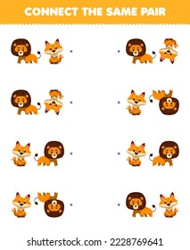 Education game for children connect the same picture of cute cartoon lion and fox pair printable animal worksheet