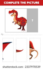 Education game for children cut and complete the correct picture of cute cartoon tyrannosaurus printable prehistoric dinosaur worksheet