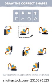 Education game for children draw the correct shape according to the direction cute cartoon excavator pictures printable transportation worksheet