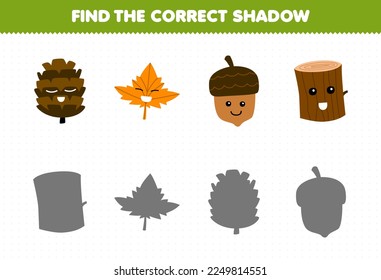 Education game for children find the correct shadow set of cute cartoon pinecone maple leaf acorn wood log printable nature worksheet