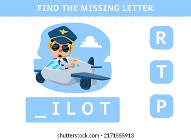 Education game for children find missing letter of cute cartoon profession pilot printable worksheet