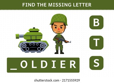 Education game for children find missing letter of cute cartoon profession soldier printable worksheet
