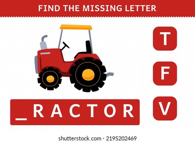 Education game for children find missing letter of cute cartoon tractor printable farm worksheet