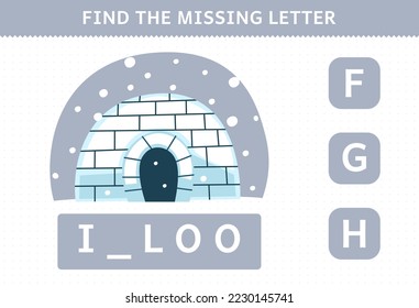 Education game for children find missing letter of cute cartoon igloo printable winter worksheet